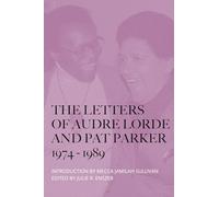 The Letters of Audre Lorde and Pat Parker 1974-1989