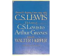 The Letters of C.S. Lewis to Arthur Greeves, 1914-1963