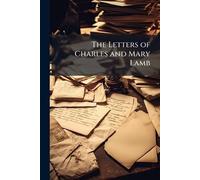 The Letters of Charles and Mary Lamb
