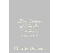 The Letters of Charles Dickens 1833-1856