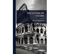 The Letters Of Cicero