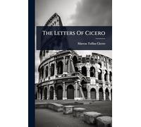 The Letters Of Cicero