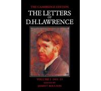 The Letters of D. H. Lawrence: Volume I 1901-13: September 1901-May 1913: Volume 1 (The Cambridge Edition of the Letters of D. H. Lawrence)
