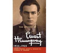 The Letters of Ernest Hemingway: Volume 2, 1923-1925 (The Cambridge Edition of the Letters of Ernest Hemingway, Series Number 2)