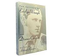 The Letters of Evelyn Waugh and Diana Cooper