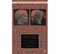The Letters of Heloise and Abelard: A Translation of Their Collected Correspondence and Related Writings (The New Middle Ages)