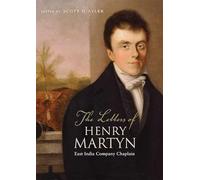 The Letters of Henry Martyn, East India Company Chaplain