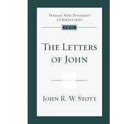 The Letters of John: Tyndale New Testament Commentary: No. 19 (Tyndale New Testament Commentaries)