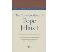 The Letters of Julius I (Library of Early Christianity): 3
