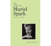 The Letters of Muriel Spark (Volume 1)