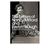 The Letters of Nancy Mitford and Evelyn Waugh