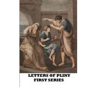 The Letters of Pliny-First Series