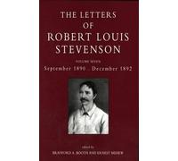 The Letters of Robert Louis Stevenson: September 1980 - December 1892 Volume 7: September 1890 - December 1892 v. 7 (The Collected Letters of Robert Louis Stevenson) by Bradford A. Booth (1995-09-14)