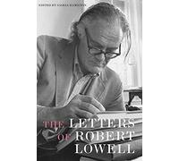 The Letters of Robert Lowell