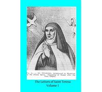 The Letters of Saint Teresa: Volume 1