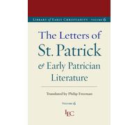 The Letters of St. Patrick and Early Patrician Literature