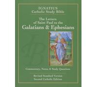 The Letters of St. Paul to the Galatians & Ephesians (Ignatius Catholic Study Bible)