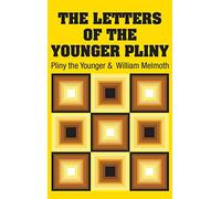 The Letters of the Younger Pliny