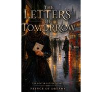The Letters of Tomorrow: Book One of The Winter Letters Series