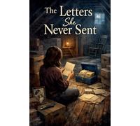 The Letters She Never Sent