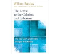 The Letters to the Galatians and Ephesians (New Daily Study Bible)