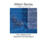 The Letters to the Galatians and Ephesians (The New Daily Study Bible)