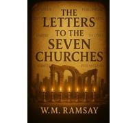 The Letters to the Seven Churches of Asia