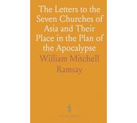 The Letters to the Seven Churches of Asia and Their Place in the Plan of the Apocalypse