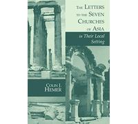 The Letters to the Seven Churches of Asia in Their Local Setting (The Biblical resource series)