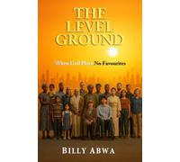 The Level Ground: When God Plays No Favourites