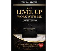 The Level Up: Work With Me - Luxury Edition (Journal Included): Build Your Brand, Increase Your Income & Position Yourself to Win