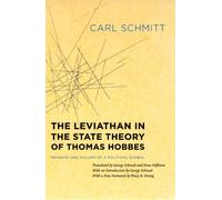 The Leviathan in the State Theory of Thomas Hobbes : Meaning and Failure of a Political Symbol