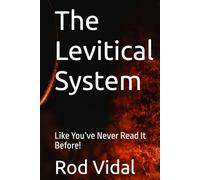 The Levitical System: Like You’ve Never Read It Before!