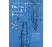 The Lewis and Clark Journals: An American Epic of Discovery