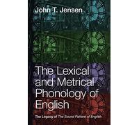 The Lexical and Metrical Phonology of English: The Legacy of the Sound Pattern of English