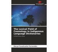 The Lexical Field of Cosmology in Indigenous Language Dictionaries: A Preliminary Study