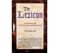 The Lexicon: An Unauthorized Guide to Harry Potter Fiction and Related Materials