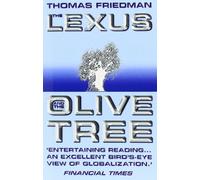 The Lexus and the Olive Tree: An Essential Non-Fiction Work on How the Modern World Really Works