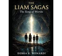 The Liam Sagas: The Song of Worlds (Large Print)