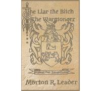 The Liar, The Bitch and The Warmonger