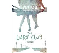 The Liars' Club: 37 (Picador Classic, 37)