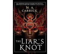 The Liar's Knot – Rook and Rose, Book Two