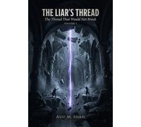 The Liar's Thread: The Thread That Would Not Break: 3