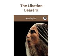 The Libation Bearers