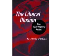 The Liberal Illusion: Does Trade Promote Peace?