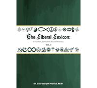 The Liberal Lexicon: A Socialistic, Spiritualistic Encyclodictionary Vol. 3