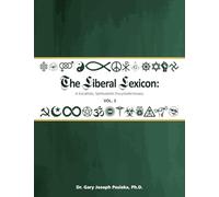 The Liberal Lexicon: A Socialistic, Spiritualistic Encyclodictionary Vol. 3