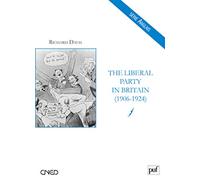 The Liberal Party in Britain (1906-1924)