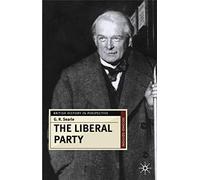 The Liberal Party: Triumph and Disintegration, 1886-1929 (British History in Perspective)