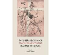 The Liberalization of Teacher Employment Regimes in Europe